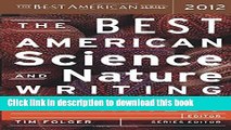 Read The Best American Science and Nature Writing 2012 Ebook Free