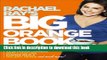 Read Rachael Ray s Big Orange Book: Her Biggest Ever Collection of All-New 30-Minute Meals Plus