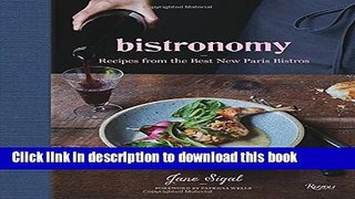 Download Bistronomy: Recipes from the Best New Paris Bistros  PDF Online