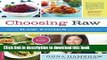 Download Choosing Raw: Making Raw Foods Part of the Way You Eat  PDF Online