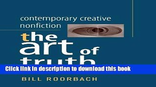 Download Contemporary Creative Nonfiction: The Art of Truth PDF Online