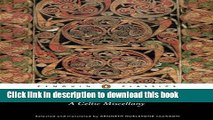 Download A Celtic Miscellany: Translations from the Celtic Literature PDF Online