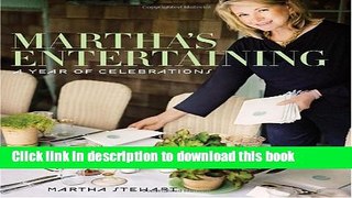 Read Martha s Entertaining: A Year of Celebrations Ebook Free