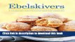 Download Ebelskivers: Danish-Style Filled Pancakes And Other Sweet And Savory Treats  PDF Free