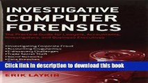 Read Books Investigative Computer Forensics: The Practical Guide for Lawyers, Accountants,