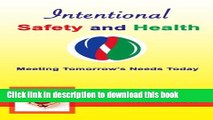 Read Intentional Safety and Health: Meeting Tomorrow s Needs Today  Ebook Free