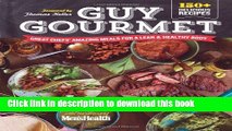 Read Guy Gourmet: Great Chefs  Best Meals for a Lean   Healthy Body Ebook Free