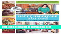 Read Happy Herbivore Abroad: A Travelogue and Over 135 Fat-Free and Low-Fat Vegan Recipes from