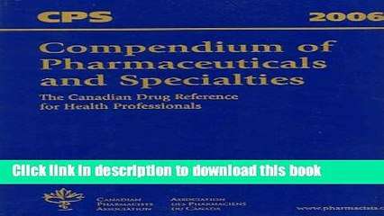 [PDF]  CPS: Compendium of Pharmaceuticals and Specialties 2006 (English)  [Read] Online