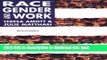 Read Books Race, Gender and Work: A Multi-Cultural Economic History of Women in the United States,