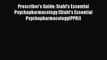 there is Prescriber's Guide: Stahl's Essential Psychopharmacology (Stahl's Essential Psychopharmacology(PPR))