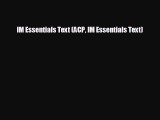 there is IM Essentials Text (ACP IM Essentials Text)