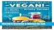 Read But I Could Never Go Vegan!: 125 Recipes That Prove You Can Live Without Cheese, It s Not All