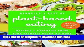 Read BenBella s Best of Plant-Based Eating: Recipes and Expertise from Your Favorite Vegan Authors