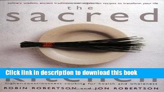 Read The Sacred Kitchen: Higher-Consciousness Cooking for Health and Wholeness, Culinary Wisdom,