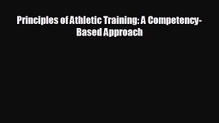 behold Principles of Athletic Training: A Competency-Based Approach