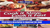 Read Mr. Food Test Kitchen Cook it Slow, Cook it Fast: More Than 150 Easy Recipes For Your Slow