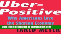 Read Books Uber-Positive: Why Americans Love the Sharing Economy (Encounter Intelligence) PDF Online