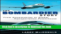 Download Books The Bombardier Story: From Snowmobiles to Global Transportation Powerhouse E-Book