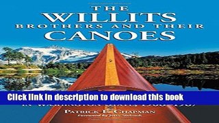 Download Books The Willits Brothers and Their Canoes: Wooden Boat Craftsmen in Washington State,