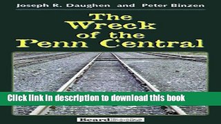 Read Books The Wreck of the Penn Central PDF Free