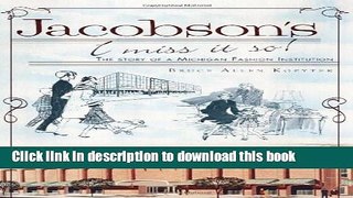 Download Books Jacobson s, I Miss It So!: The Story of a Michigan Fashion Institution (Landmarks)