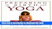 Read Preparing for Birth with Yoga: Exercises for Pregnancy and Childbirth (Women s health