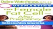 Download Outsmarting the Female Fat Cell--After Pregnancy: Every Woman s Guide to Shaping Up,