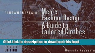 Download Fundamentals of Men s Fashion Design: A Guide to Tailored Clothes Ebook Online