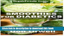 Read Smoothies for Diabetics: 85  Recipes of Blender Recipes: Diabetic   Sugar-Free Cooking, Heart