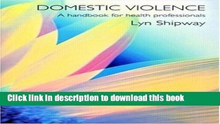 [PDF]  Domestic Violence: A Handbook for Health Care Professionals  [Download] Online