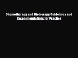 different  Chemotherapy and Biotherapy Guidelines and Recommendations for Practice