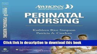 [PDF]  AWHONN s Perinatal Nursing: Co-Published with AWHONN  [Download] Full Ebook