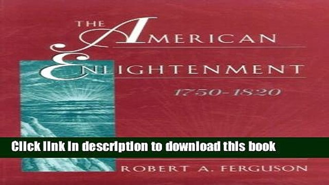 Read The American Enlightenment, 1750-1820 Ebook Free