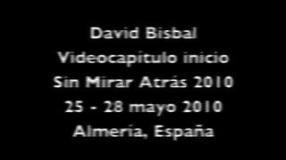 David Bisbal - Videocapítulo Roquetas de Mar - Almeria - 28 mayo 2010