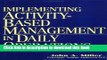 Read Books Implementing Activity-Based Management in Daily Operations (Nam/Wiley Series in