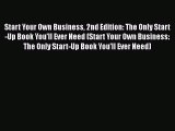 READ book  Start Your Own Business 2nd Edition: The Only Start-Up Book You'll Ever Need (Start