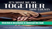 Download Books It s What We Do Together That Counts (The BIC Alliance Story) ebook textbooks