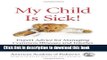 Read My Child Is Sick: Expert Advice for Managing Common Illesses and Injuries PDF Free