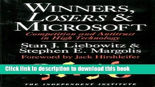 Read Books Winners, Losers   Microsoft: Competition and Antitrust in High Technology (Independent
