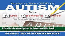 Read Developing Motor Skills for Autism Using Rapid Prompting Method: Steps to Improving Motor