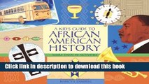 Read A Kid s Guide to African American History: More than 70 Activities (A Kid s Guide series)