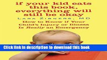 Download If Your Kid Eats This Book, Everything Will Still Be Okay: How  to Know if Your Child s