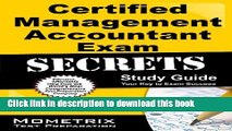 Read Books Certified Management Accountant Exam Secrets Study Guide: CMA Test Review for the