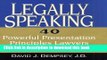 Download Legally Speaking: 40 Powerful Presentation Principles Lawyers Need to Know E-Book Download