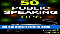 Read Book Public Speaking  50 Public Speaking Tips (Public Speaking Secrets, Public Speaking