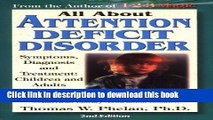 Read All About Attention Deficit Disorder: Symptoms, Diagnosis, and Treatment: Children and Adults