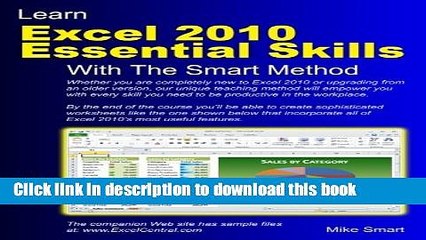 Read Learn Excel 2010 Essential Skills with The Smart Method: Courseware Tutorial for