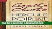 Read Book Hercule Poirot: The Complete Short Stories: A Hercule Poirot Collection with Foreword by