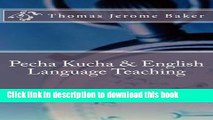 Read Book Pecha Kucha   English Language Teaching E-Book Free
